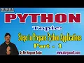 PYTHON tutorials Steps to Prepare Python Applications Part - 1 by Mr Nagoor Babu
