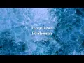 [洋楽和訳] Ed Sheeran - Tenerife Sea ~ 君は僕のすべて