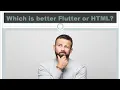 Which is better Flutter or HTML Which is better HTML or Flutter