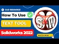 Solidworks 2022 Text Tutorial Solidworks Beginner Tips Cad Resource