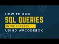How to run SQL Queries in WordPress using WPCodeBox