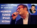 Download Lagu ABHIJEET : HUMEIN TUMSE PYER KITNA (TRIBUTE TO KISHORE KUMAR)