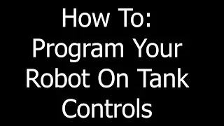 FTC Programming Basics Ep 2 Program Your Robot On Tank Controls
