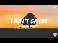 Jordan Davis - I Ain’t Sayin’ (Lyrics)