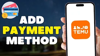 How To Add Payment Method On Temu App 2025
