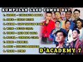 Download Lagu KUMPULAN LAGU COWOK/PRIA D'ACADEMY 7 | DA7 | LAGU VIRAL DA7 | ARBIL DA7 , ILHAM DA7 , NAZWA DA7