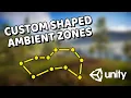 Unity How to create Ambient Zones of any shape