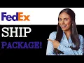 How To Ship With FedEx How To Send A Package With FedEx 2025