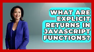 What Are Explicit Returns In JavaScript Functions - JavaScript Toolkit
