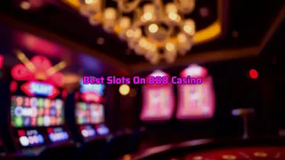 Best Slots on 888 Casino Full Guide 2026