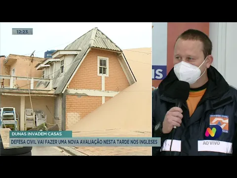 Dunas invadem casas: Defesa Civil vai fazer uma nova avaliação nos Ingleses