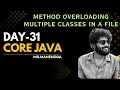 core java day - 31 method overloading multiple classes in a file