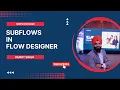 SubFlows in Flow Designer in ServiceNow with example