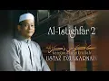 Download Lagu Ustaz Dzulkarnain - Al-Istighfar 2 (Official Video)
