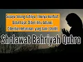 Download Lagu Sholawat Bahriyah Qubro || Agar hati tenang, qobul hajat, diberikan keturunan yang Sholih