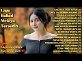Download Lagu LAGU MELAYU SEDIH GALAU😭PATAH HATI💔 COCOK UNTUK MENEMANI HARI SANTAI/PERJALANAN | Harapan Yang Pupus