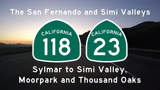 The San Fernando and Simi Valleys CA-118 and CA-23 - Sylmar to Moorpark to Thousand Oaks