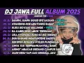 Lagu DJ JAWA FULL ALBUM TERBARU 2025 - DJ SAMPAI JUMPA GOOD BYE SAYANG- TAKU UNDANGAN - ROPANG VIRAL