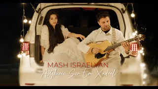 Mash Israelyan - Astgheric Ser Em Xndrel