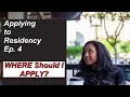 Applying to Medical Residency Ep 4 Deciding Where to Apply