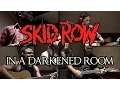Download Lagu Skid Row - In A Darkened Room (Full Band Cover) - HD