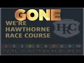 Hawthorne Race Course Has Shut Down