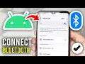 How To Connect Bluetooth Device To Android - Full Guide