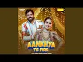 Download Lagu Aankhya Te Fire