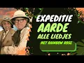 Expeditie aarde Met Rainbow Rose- alle liedjes™ (multicam)