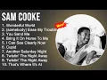 Download Lagu Sam Cooke Greatest Hits - Wonderful World, Ease My Troublin' Mind,You Send Me,Bring It On Home To Me