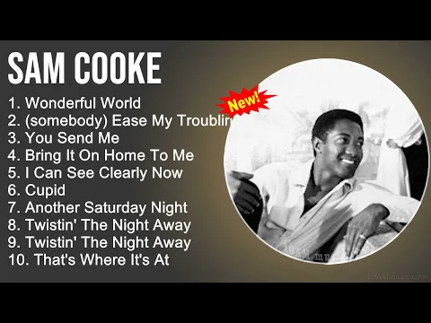 Download MP3 Sam Cooke Greatest Hits - Wonderful World, Ease My Troublin' Mind,You Send Me,Bring It On Home To Me