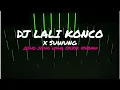 Download Lagu DJ LALI KONCO X SUWUNG REMIX MENGKANE FULL BASS TERBARU 2023