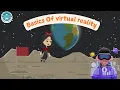 Basics of Virtual Reality The Captain AHS-Show Computer Science Lesson