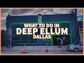 What to do in Deep Ellum Dallas