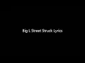 Big L - Street Struck Lyrics