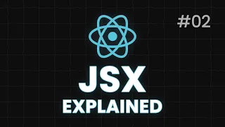 JSX React App Flow Explained React js Full Course