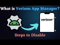 Verizon App Manager Explained - What It Is How to Disable It