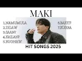 Download Lagu MAKI Top Songs Playlist [Best OPM/Soundtrack 2025]