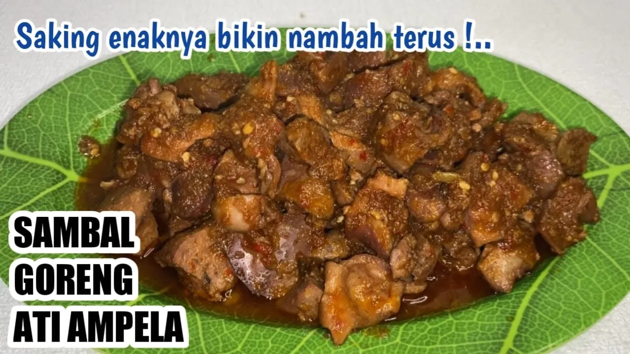 RESEP SAMBAL GORENG ATI AMPELA SIMPLE DAN BIKIN KETAGIHAN ! RESEP SAMBAL GORENG ATI AMPELA SIMPLE DAN BIKIN KETAGIHAN !