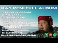 RAY PENI FULL ALBUM | KUMPULAN LAGU BALI TERBAIK RAY PENI FULL ALBUM