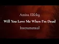 Download Lagu Amira Elfeky - Will You Love Me When I'm Dead (Instrumental Cover)