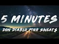 Don Diablo, Pink Sweat$ - 5 Minutes (Lyrics)