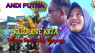 KUDUNE KITA - Winda Ft Addy Prayoga - Andi Putra (Full HD)