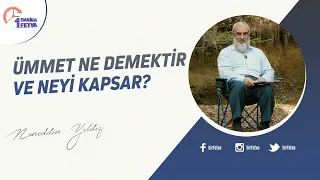 Ümmet ne demektir ve neyi kapsar?