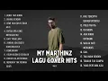 Download Lagu MY MARTHYNZ LAGU COVER HITS FULL ALBUM