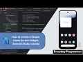 How to create a Home Screen Widget in Android Studio using Java