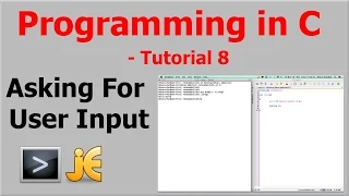 Programming In C Tutorial 8 - Asking For User Input