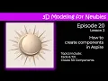 3D Modeling for Newbies Lesson 2 Creating Components and Fade Tilt