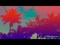 Download Lagu DJ Towel  -  Only You