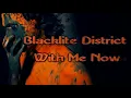 Download Lagu Blacklite District - With Me Now [Lyrics on screen]